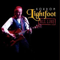 Gordon Lightfoot - All Live